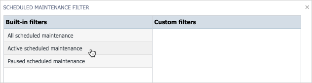 Scheduled maintenance filter list