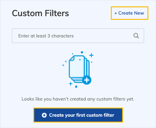 Create new and Create your first custom filter button