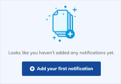 Add your first notification button